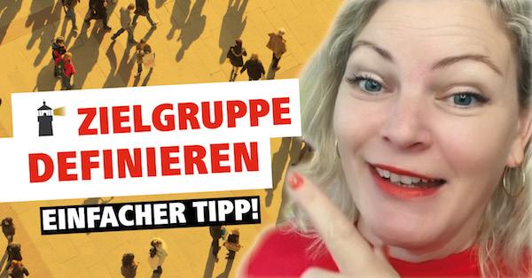 Deine Zielgruppe – Finde deine Traumkunden